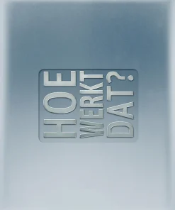 Hoe werkt dat?