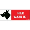 Pictogramme hier waak ik 33 x 12 cm