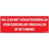 Pictogramme niet verantwoordelijk 33 x 12 cm