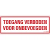 Pictogramme toegang onbevoegden 33 x 12 cm